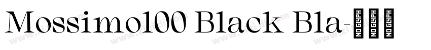 Mossimo100 Black Bla字体转换